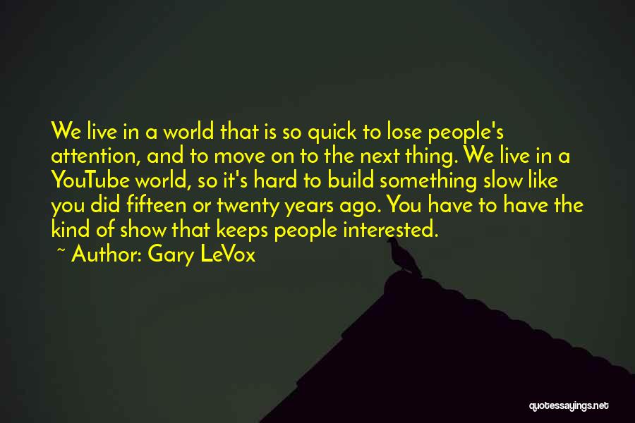 Gary LeVox Quotes 1318750