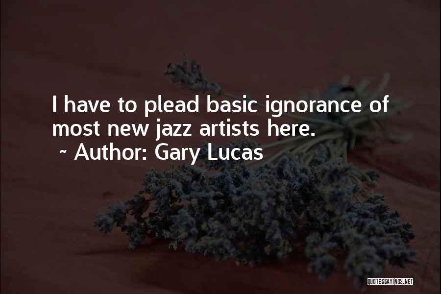 Gary Lucas Quotes 793250