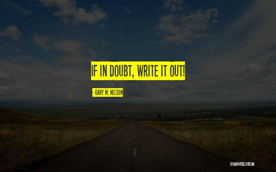 Gary M. Nelson Quotes 643251