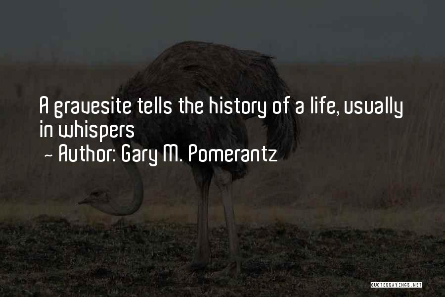 Gary M. Pomerantz Quotes 287739