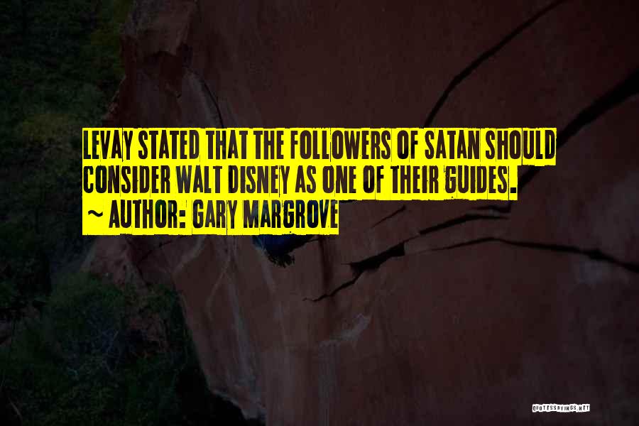 Gary Margrove Quotes 311377