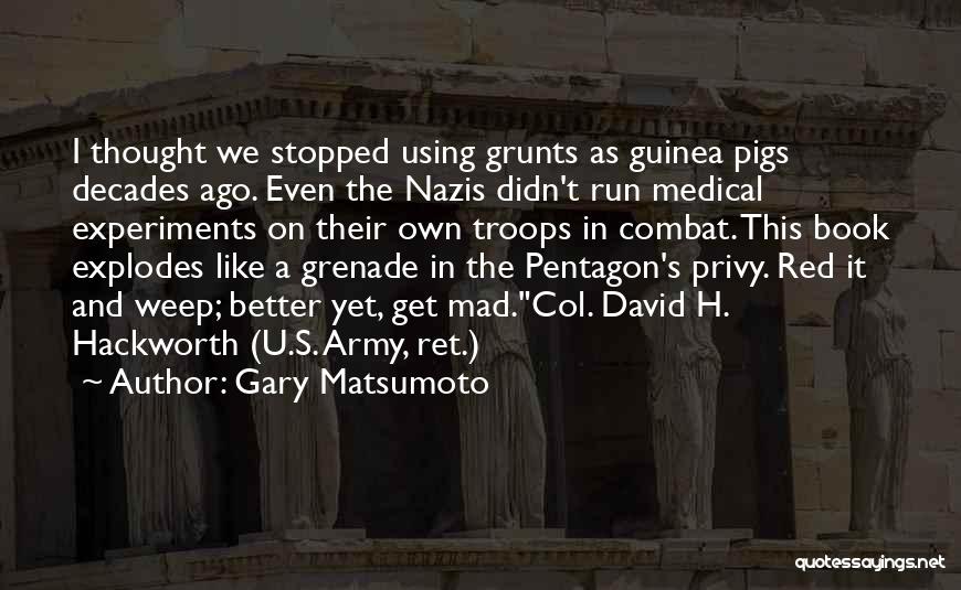 Gary Matsumoto Quotes 670297