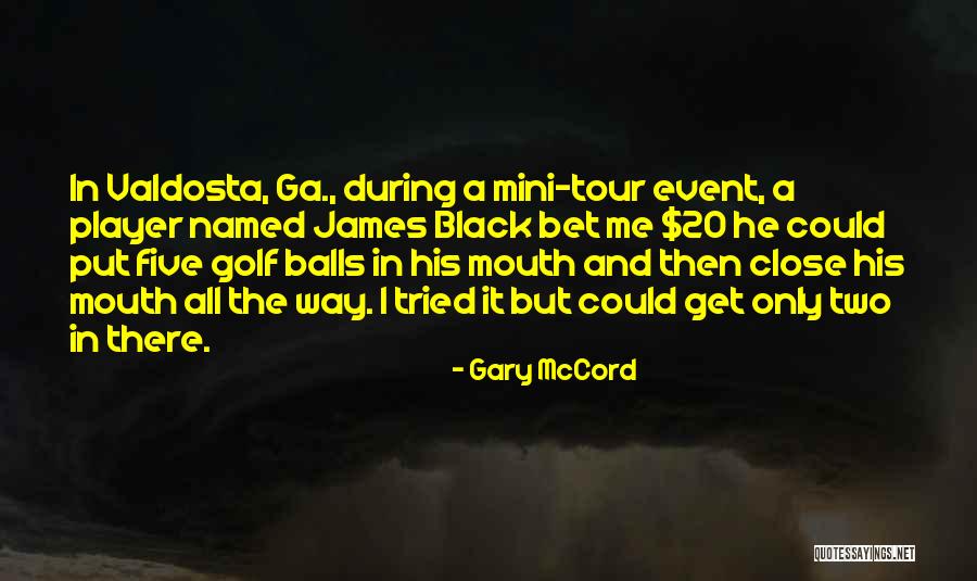 Gary McCord Quotes 1147180