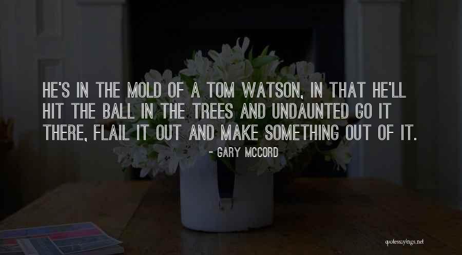 Gary McCord Quotes 1515251 Gary McCord Quotes 1515251