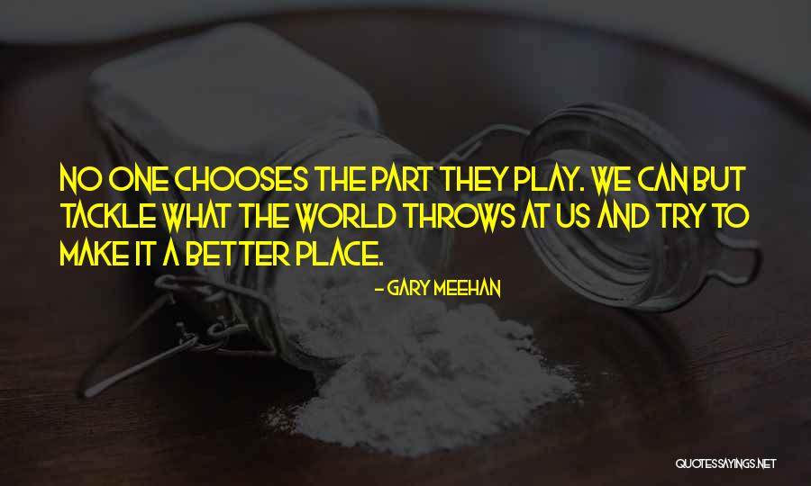 Gary Meehan Quotes 1145647 Gary Meehan Quotes 1145647