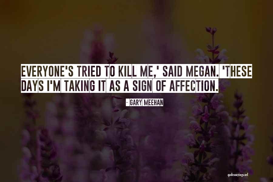 Gary Meehan Quotes 201144 Gary Meehan Quotes 201144