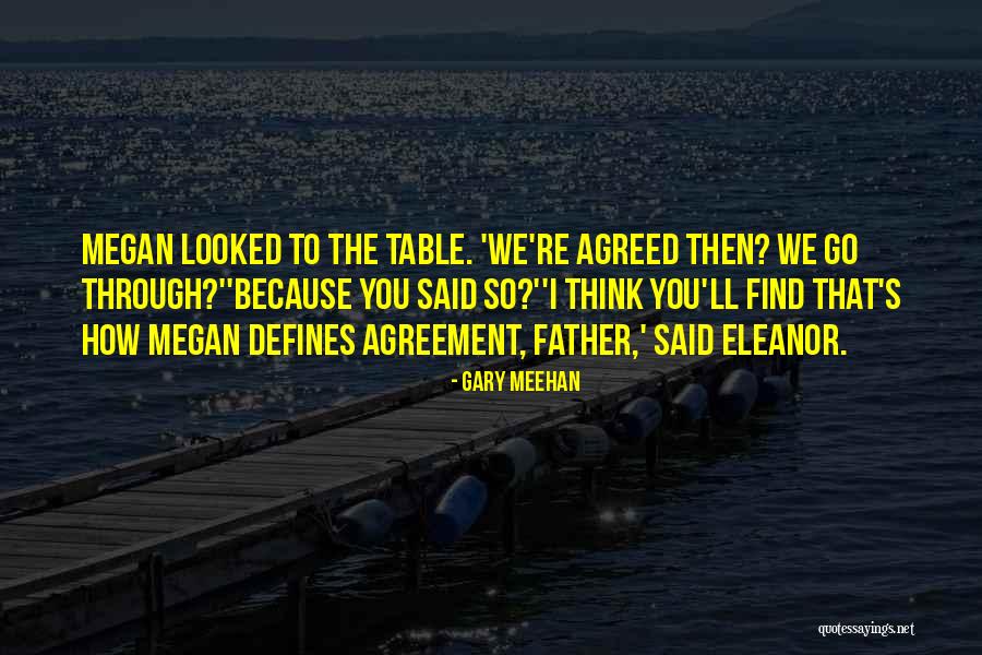 Gary Meehan Quotes 697153 Gary Meehan Quotes 697153