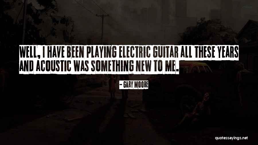 Gary Moore Quotes 1367958 Gary Moore Quotes 1367958