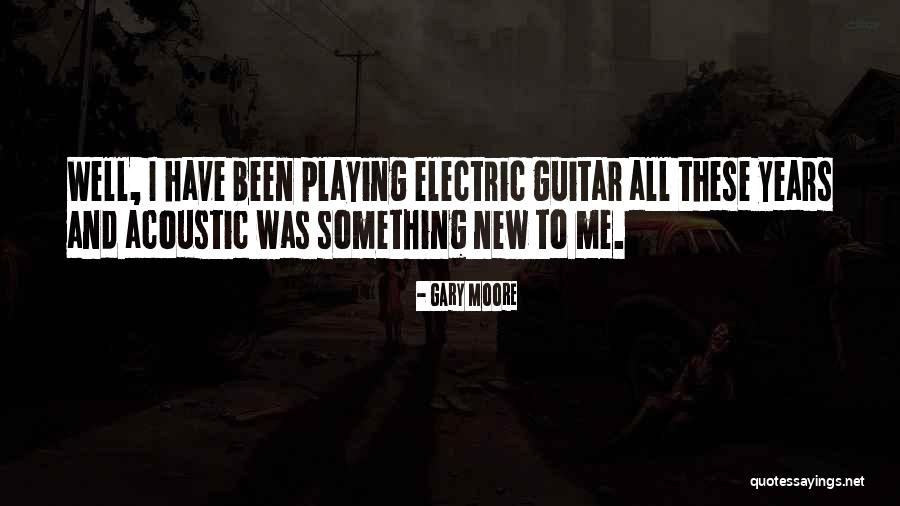 Gary Moore Quotes 1367958