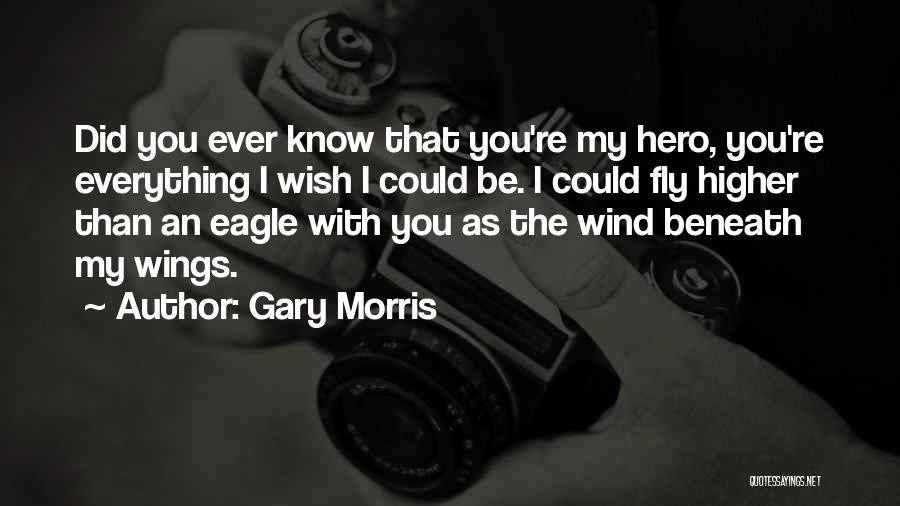 Gary Morris Quotes 1765931
