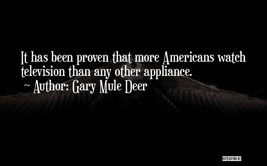 Gary Mule Deer Quotes 1095054