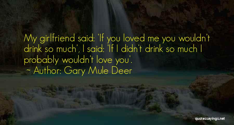 Gary Mule Deer Quotes 1216097