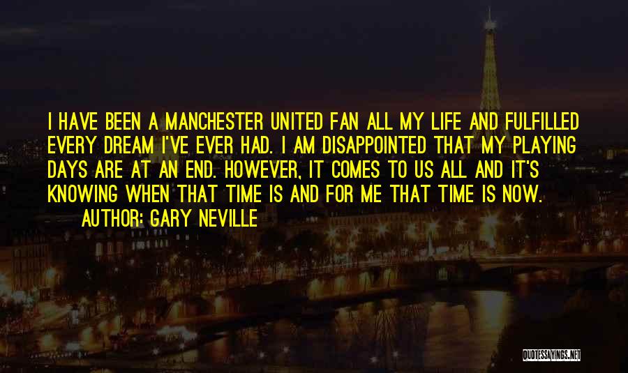 Gary Neville Quotes 1460726