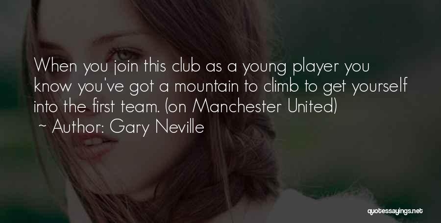 Gary Neville Quotes 1684153
