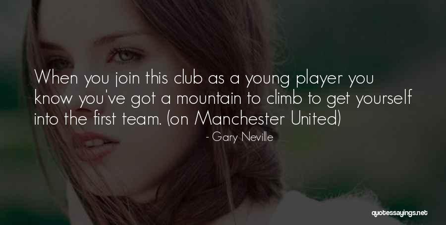 Gary Neville Quotes 1684153