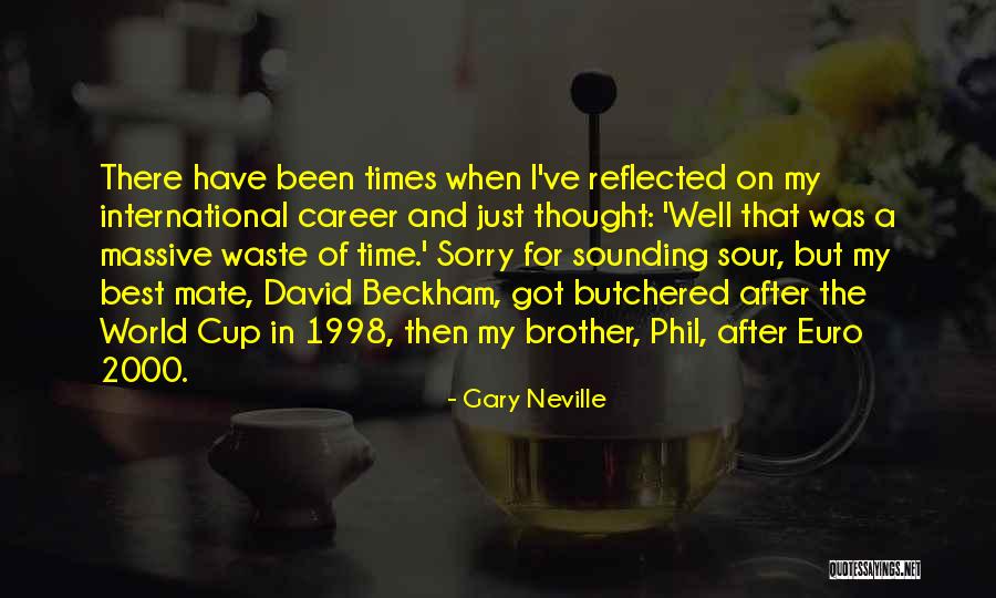 Gary Neville Quotes 2253568