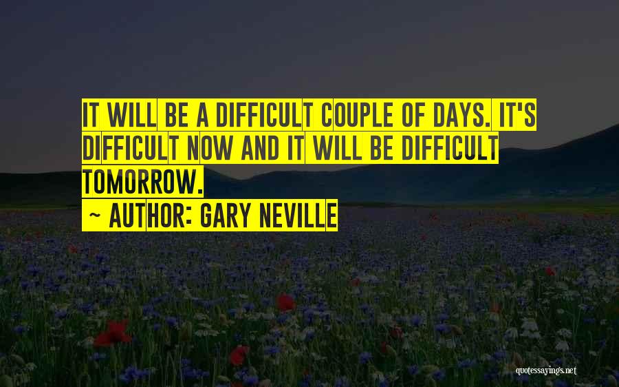 Gary Neville Quotes 626332