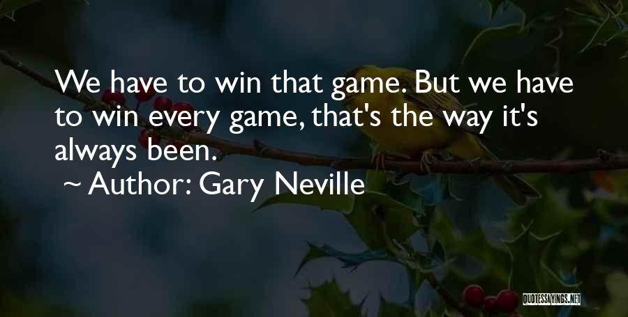 Gary Neville Quotes 942135
