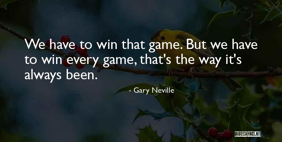 Gary Neville Quotes 942135