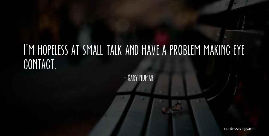 Gary Numan Quotes 1051777 Gary Numan Quotes 1051777