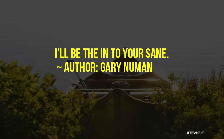 Gary Numan Quotes 1179088