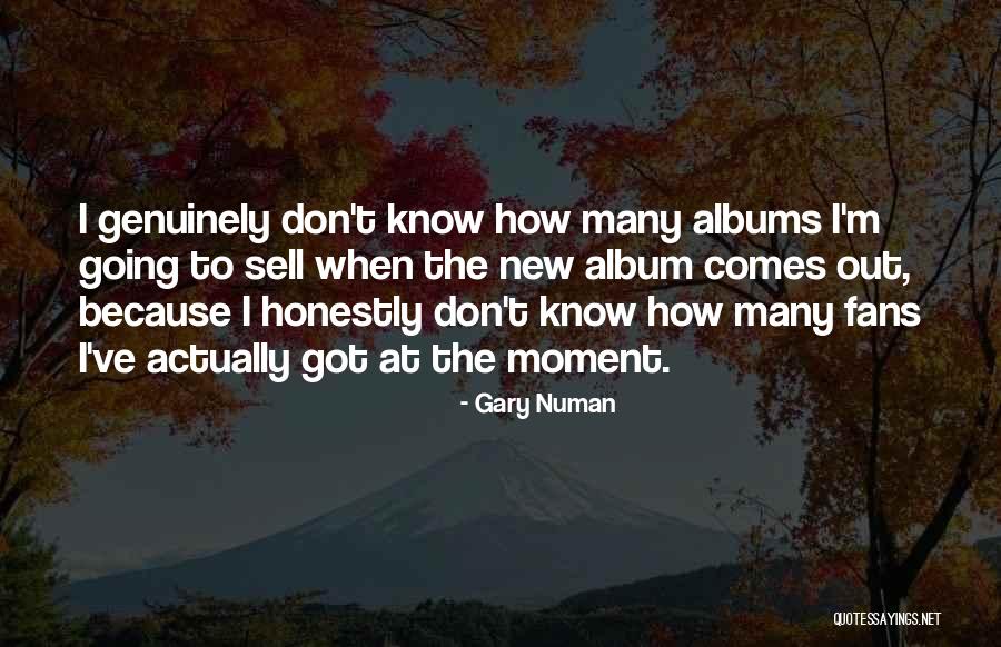 Gary Numan Quotes 1186943