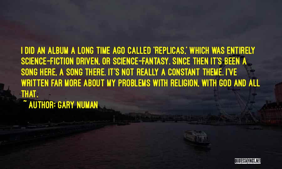 Gary Numan Quotes 1496690