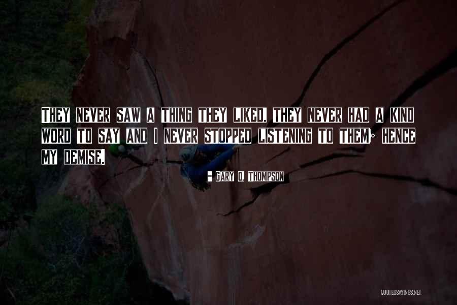 Gary O. Thompson Quotes 386132 Gary O. Thompson Quotes 386132