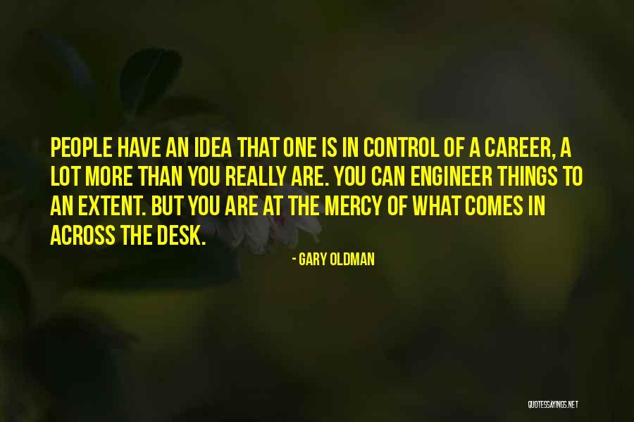 Gary Oldman Quotes 1329546 Gary Oldman Quotes 1329546