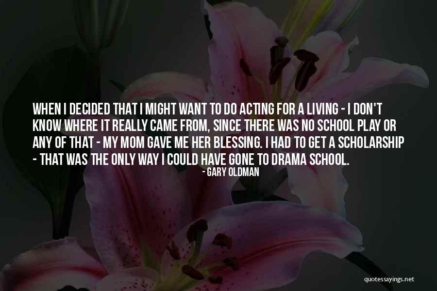 Gary Oldman Quotes 203773 Gary Oldman Quotes 203773