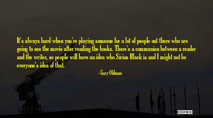 Gary Oldman Quotes 2253514 Gary Oldman Quotes 2253514