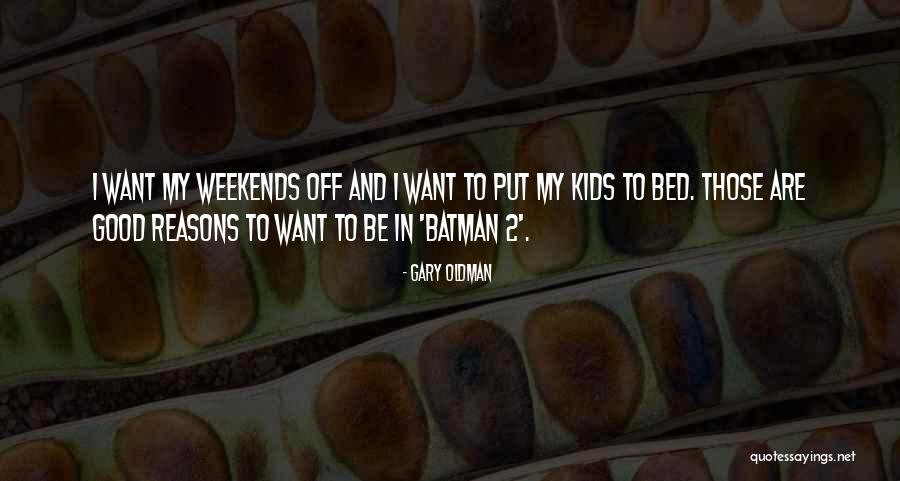 Gary Oldman Quotes 281553 Gary Oldman Quotes 281553