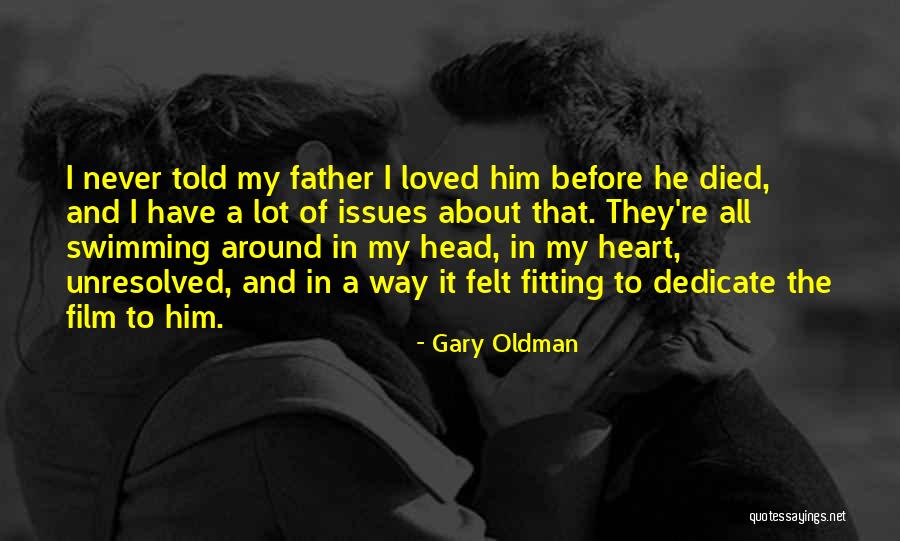 Gary Oldman Quotes 455720 Gary Oldman Quotes 455720
