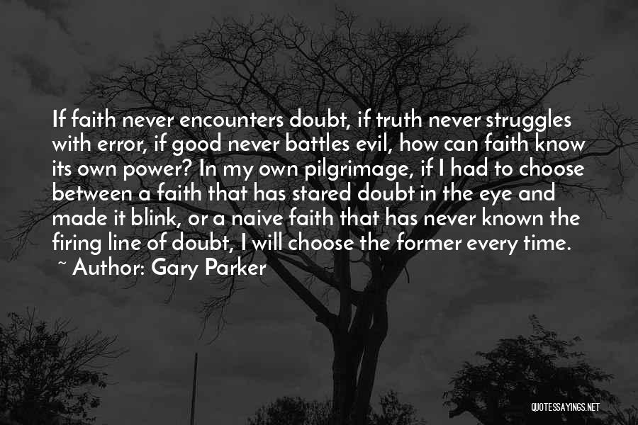 Gary Parker Quotes 1775095