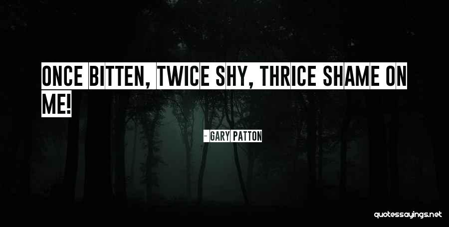 Gary Patton Quotes 1292791 Gary Patton Quotes 1292791
