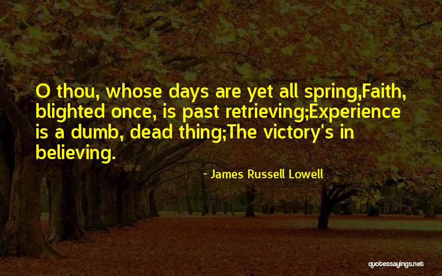 Gary Paulsen Brian's Hunt Quotes By James Russell Lowell Gary Paulsen Brian's Hunt Quotes By James Russell Lowell