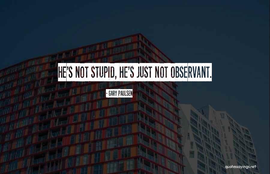 Gary Paulsen Quotes 113565 Gary Paulsen Quotes 113565