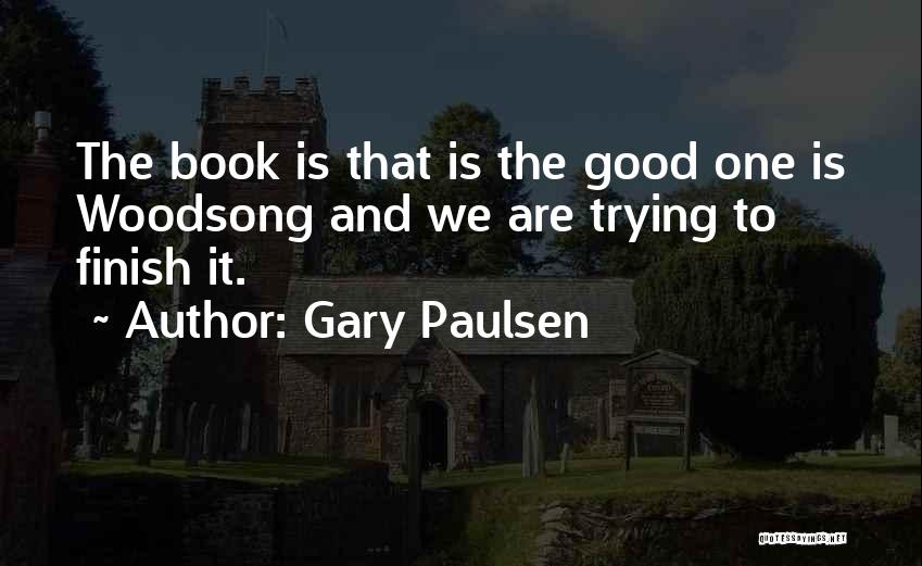 Gary Paulsen Quotes 1356211