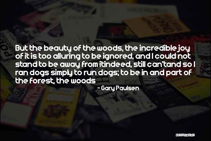 Gary Paulsen Quotes 1413683