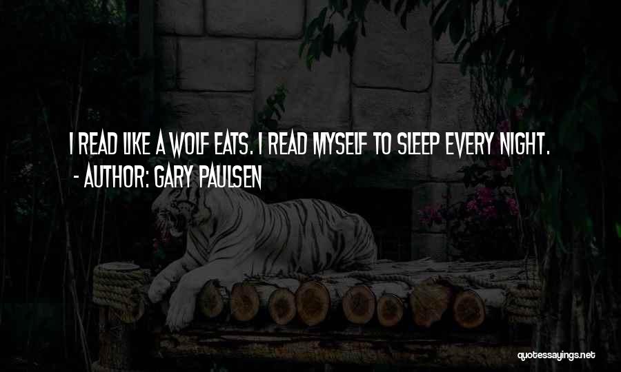 Gary Paulsen Quotes 1528217