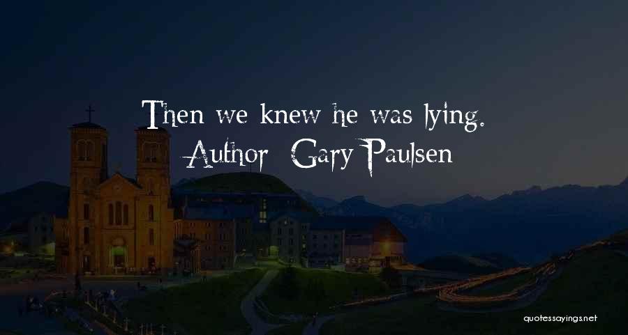 Gary Paulsen Quotes 1889309