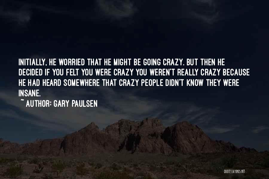 Gary Paulsen Quotes 1903619