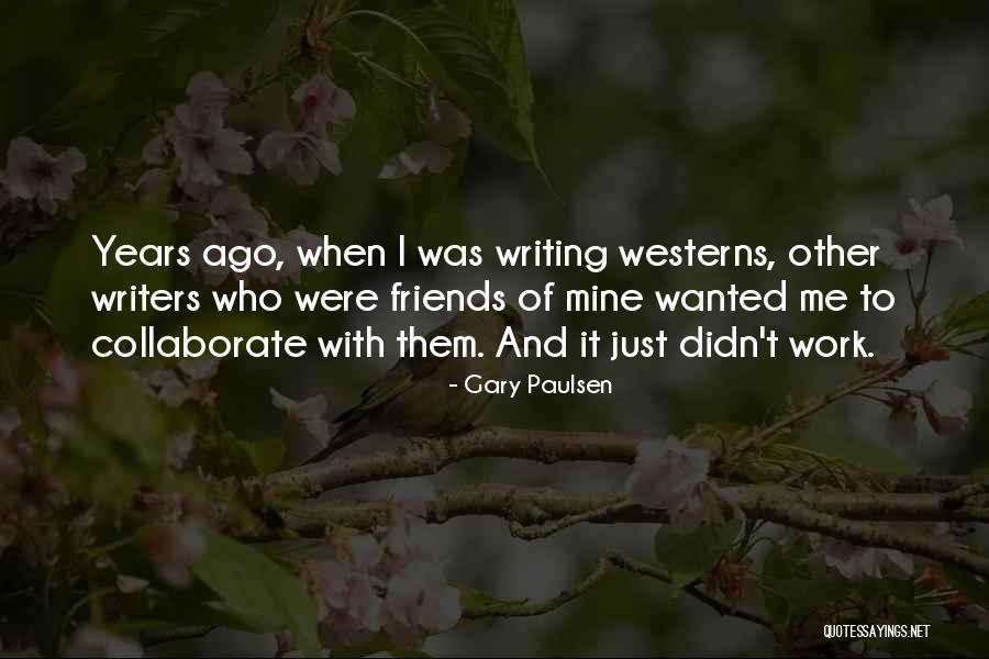 Gary Paulsen Quotes 1974765 Gary Paulsen Quotes 1974765