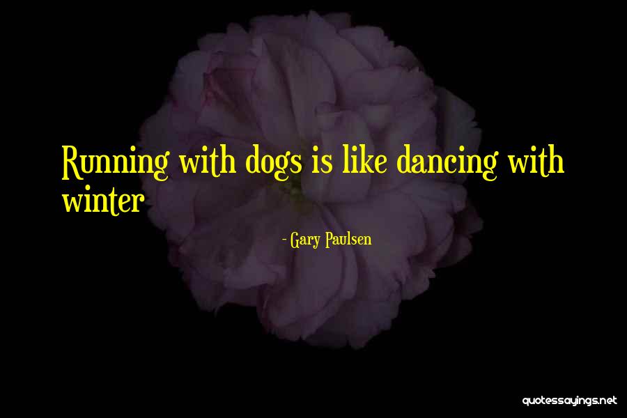 Gary Paulsen Quotes 2253752