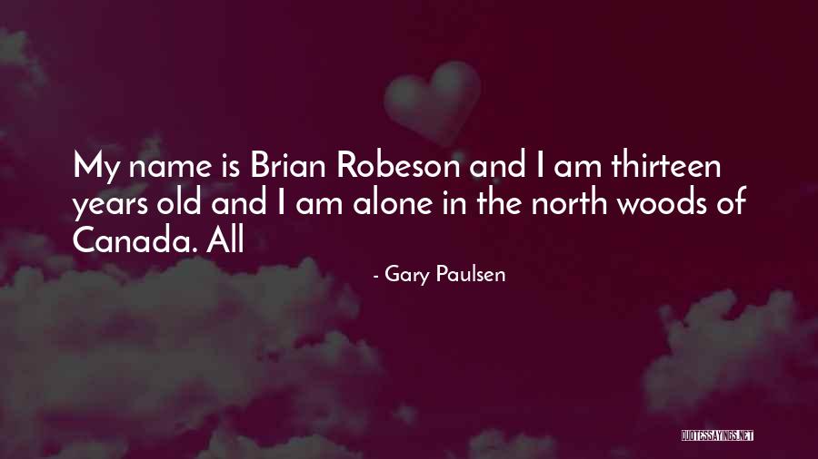 Gary Paulsen Quotes 497301