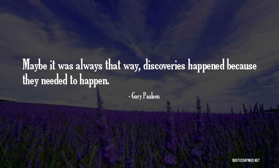 Gary Paulsen Quotes 768745 Gary Paulsen Quotes 768745