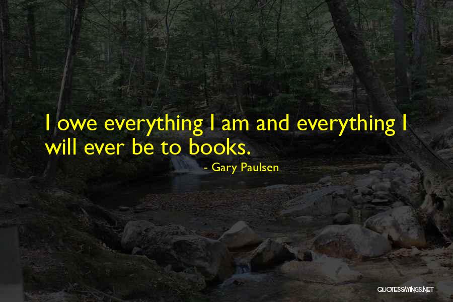 Gary Paulsen Quotes 948108 Gary Paulsen Quotes 948108