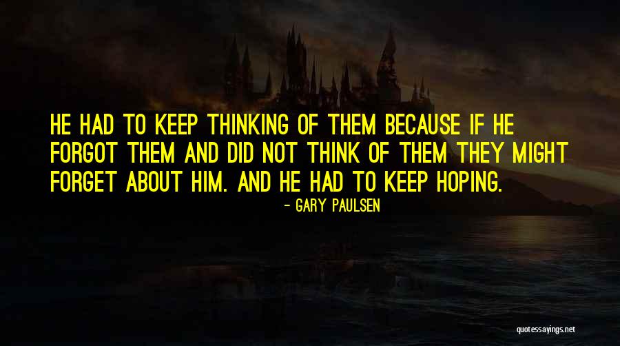 Gary Paulsen Quotes 963222