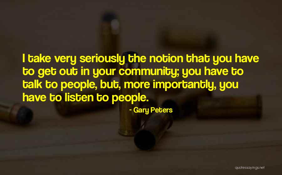 Gary Peters Quotes 418270