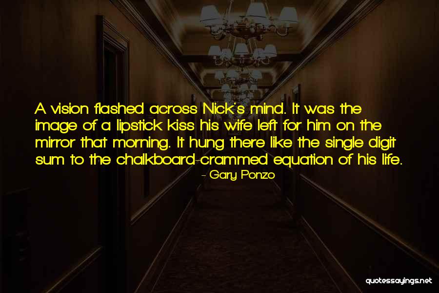 Gary Ponzo Quotes 1045606